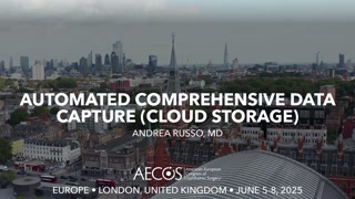 58 - Automated Comprehensive Data Capture (Cloud storage) - Andrea Russo, MD [1105931346].mp4